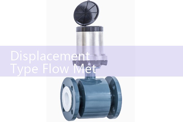 Displacement Type Flow Meter: Positive Displacement Volumetric Chamber Senses